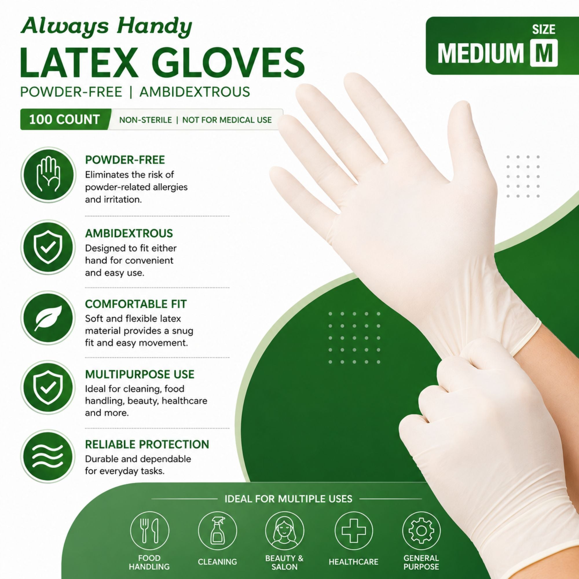 A pair of latex gloves shown on a hand, with a large product information graphic behind it. The graphic reads 'Always Handy LATEX GLOVES', 'POWDER-FREE | AMBIDEXTROUS', 'SIZE MEDIUM', '100 COUNT', and lists benefits such as powder-free, ambidextrous fit, comfortable fit, multipurpose use, and reliable protection.